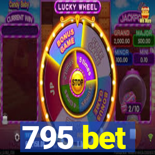 795 bet